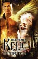 Relic: A Brethren Novel di Deena Remiel edito da Decadent Publishing Company