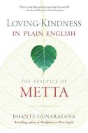 Loving-Kindness in Plain English di Bhante Henepola Gunaratana edito da Wisdom Publications,U.S.