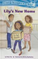 Lily's New Home di Paula Yoo edito da LEE & LOW BOOKS INC