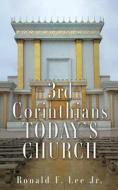 3rd Corinthians Today's Church di Ronald F. Lee edito da XULON PR