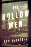 The Hollow Men di Rob McCarthy edito da PEGASUS BOOKS