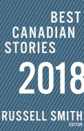 Best Canadian Stories 2018 edito da BIBLIOASIS