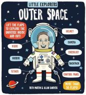 Little Explorers: Outer Space di Ruth Martin edito da Templar Publishing