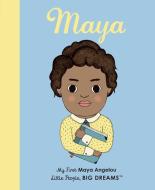 Maya Angelou: My First Maya Angelou di Lisbeth Kaiser, Leire Salaberria edito da Frances Lincoln Children's Bks