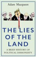 The Lies of the Land di Adam Macqueen edito da Atlantic Books