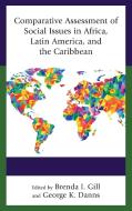 Comparative Assessment Of Social Issues In Africa, Latin America, And The Caribbean edito da Lexington Books