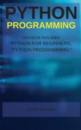 PYTHON PROGRAMMING di Brown John Brown edito da MikCorp LTD