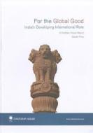 For the Global Good di Gareth Price edito da Royal Institute of International Affairs