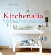 Kitchenalia di Vinny Lee edito da Jacqui Small