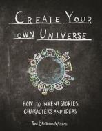 Create Your Own Universe di The Brothers McLeod edito da O Mara Books Ltd.