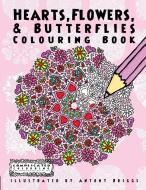 Hearts, Flowers, and Butterflies di Complicated Colouring edito da Complicated Coloring