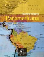 Panamericana di Stefano Frigerio edito da Lighthouse Publisher