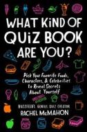 What Kind of Quiz Book Are You? di Rachel McMahon edito da Atria Books