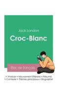 Réussir son Bac de français 2023 : Analyse de Croc-Blanc de Jack London di Jack London edito da Bac de français