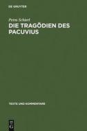 Die Tragödien des Pacuvius di Petra Schierl edito da De Gruyter