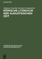 Römische Literatur der Augusteischen Zeit di Johannes Irmscher, Kazimierz Kumaniecki edito da De Gruyter