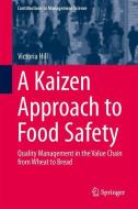 A Kaizen Approach to Food Safety di Victoria Hill edito da Springer-Verlag GmbH