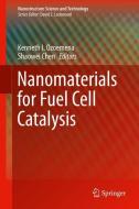 Nanomaterials for Fuel Cell Catalysis edito da Springer International Publishing