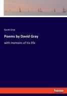 Poems by David Gray di David Gray edito da hansebooks