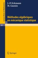 Methodes Algebriques en Mecanique Statistique di J. -P. Eckmann, M. Guenin edito da Springer Berlin Heidelberg