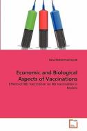 Economic and Biological Aspects of Vaccinations di Rana Muhammad Ayyub edito da VDM Verlag