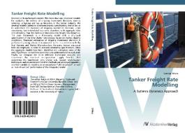 Tanker Freight Rate Modelling di George Dikos edito da AV Akademikerverlag