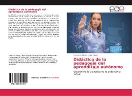 Didáctica de la pedagogía del aprendizaje autónomo di Francisco Alonso Chica Cañas edito da EAE