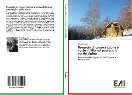 Progetto di conservazione e sostenibilità nel paesaggio rurale alpino di Erica Depetris edito da Edizioni Accademiche Italiane