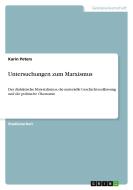 Untersuchungen zum Marxismus di Karin Peters edito da GRIN Publishing