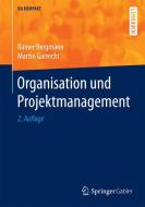 Organisation und Projektmanagement di Rainer Bergmann, Martin Garrecht edito da Springer-Verlag GmbH