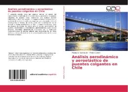 Análisis aerodinámico y aeroelástico de puentes colgantes en Chile di Matías A. Valenzuela, Matias Caram edito da EAE