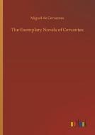 The Exemplary Novels of Cervantes di Miguel de Cervantes edito da Outlook Verlag