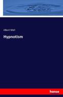 Hypnotism di Albert Moll edito da hansebooks