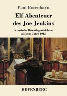 Elf Abenteuer des Joe Jenkins di Paul Rosenhayn edito da Hofenberg