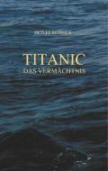 Titanic di Detlef Rudnick edito da Books on Demand