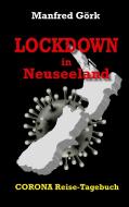 Lockdown in Neuseeland di Manfred Görk edito da Books on Demand
