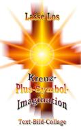 Kreuz-Plus-Symbol-Imagination di Lasse Los edito da Books on Demand