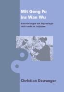 Mit Gong Fu ins Wan Wu di Christian Dewanger edito da Books on Demand