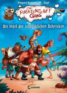 Die Piratenschiffgäng - Die Insel der schrecklichen Schrecken di Irmgard Kramer edito da Loewe Verlag GmbH