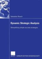 Dynamic Strategic Analysis di Sebastian Raisch edito da Deutscher Universitätsverlag