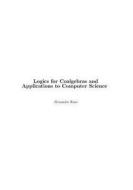 Logics for Coalgebras and Applications to Computer Science di Alexander Kurz edito da Books on Demand