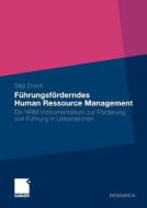 Führungsförderndes Human Ressource Management di Silja Drack edito da Gabler, Betriebswirt.-Vlg