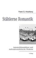 Stählerne Romantik di Frank O. Hrachowy edito da Books on Demand