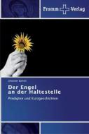 Der Engel   an der Haltestelle di Johannes Bartels edito da Fromm Verlag