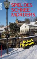 Spiel des Schneemörders di Klaus Heimann edito da Edition Oberkassel