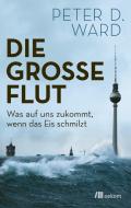 Die große Flut di Peter D. Ward edito da Oekom Verlag GmbH
