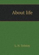 About Life di L N Tolstoy edito da Book On Demand Ltd.