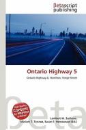 Ontario Highway 5 edito da Betascript Publishing