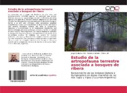 Estudio de la artropofauna terrestre asociada a bosques de ribera di Jorge Guillermo Hill, Mariela Alderete, Erica Luft edito da EAE