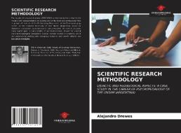 Scientific Research Methodology di Alejandro Drewes edito da LIGHTNING SOURCE INC